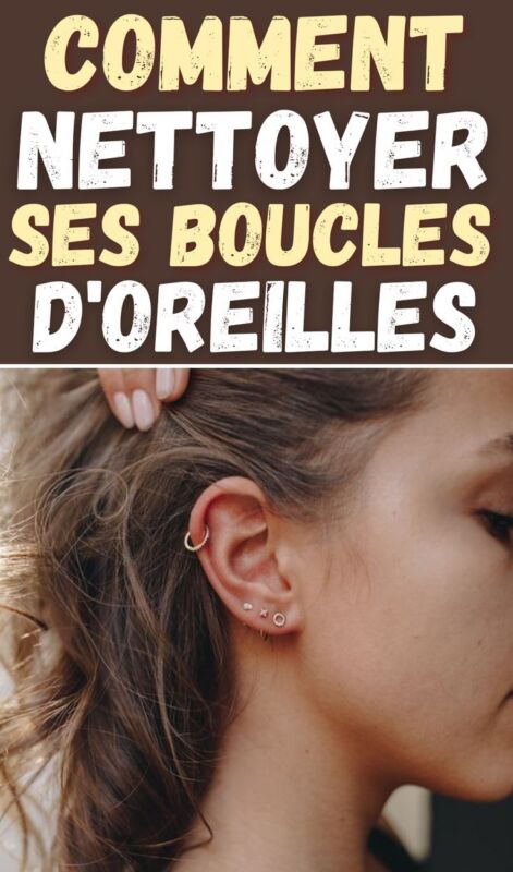 Nettoyer boucles d’oreilles abîmer