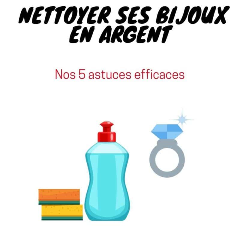 Nettoyage argent bijoux astuces