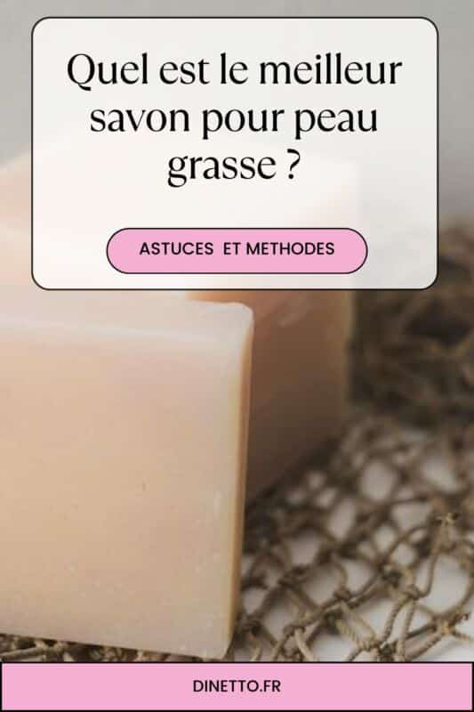 choisir savon peau